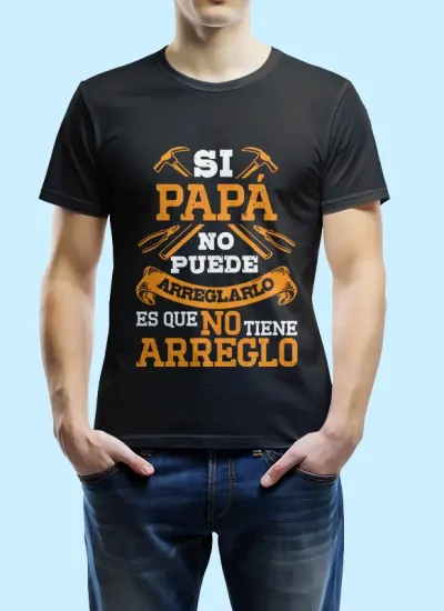 camiseta si papa no puede arreglarlo no tiene arreglo-impression regalos